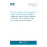 UNE EN 1504-9:2011 Products and systems for the protection and repair of concrete structures - Definitions, requirements, quality control and evaluation of conformity - Part 9: General principles for the use of products and systems