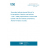 UNE EN 61982-4:2016 Secondary batteries (except lithium) for the propulsion of electric road vehicles - Part 4: Safety requirements of nickel-metal hydride cells and modules (Endorsed by AENOR in March of 2016.)