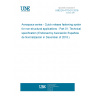 UNE EN 4710-01:2018 Aerospace series - Quick release fastening systems for non-structural applications - Part 01: Technical specification (Endorsed by Asociación Española de Normalización in December of 2018.)