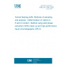 UNE EN 17547:2022 Animal feeding stuffs: Methods of sampling and analysis - Determination of vitamin A, E and D content - Method using solid phase extraction (SPE) clean-up and high-performance liquid chromatography (HPLC)