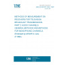 UNE EN 60107-2/AC:1997 METHODS OF MEASUREMENT ON RECEIVERS FOR TELEVISION BROADCAST TRANSMISSIONS. PART 2: AUDIO CHANNELS. GENERAL METHODS AND METHODS FOR MONOPHONIC CHANNELS. (Endorsed by AENOR in June of 1999.)