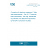 UNE EN 60512-15-7:2008 Connectors for electronic equipment - Tests and measurements -- Part 15-7: Connector tests (mechanical) - Test 15g: Robustness of protective cover attachment (Endorsed by AENOR in December of 2008.)