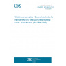 UNE EN ISO 3580:2018 Welding consumables - Covered electrodes for manual metal arc welding of creep-resisting steels - Classification (ISO 3580:2017)