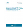 UNE EN 88-2:2023 Safety and control devices for gas burners and gas burning appliances - Part 2: Pressure regulators for inlet pressures above 50 kPa up to and including 500 kPa