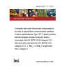 BS EN 50377-17-1:2013 Connector sets and interconnect components to be used in optical fibre communication systems. Product specifications Type FPFT (factory polished field terminated) simplex connector factory terminated with EN 60793-2-50 category B1.3 fibre and field mounted onto IEC 60793-2-50 category B1.3 or B6a_1 or B6a_2 singlemode fibre, category C