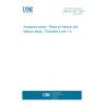 UNE EN 2617:2001 Aerospace series - Plates en titanium and titanium alloys - Thickness 6 mm < a <= 100 mm - Dimensions. (Endorsed by AENOR in December of 2001.)