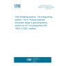 UNE EN 15004-6:2009 Fixed firefighting systems - Gas extinguishing systems - Part 6: Physical properties and system design of gas extinguishing systems for HFC 23 extinguishant (ISO 14520-10:2005, modified)