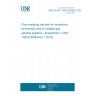 UNE EN ISO 15002:2008/A1:2020 Flow-metering devices for connection to terminal units of medical gas pipeline systems - Amendment 1 (ISO 15002:2008/Amd 1:2018)