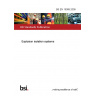 BS EN 15089:2009 Explosion isolation systems