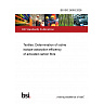 BS ISO 24953:2026 Textiles. Determination of iodine isotope adsorption efficiency of activated carbon fibre BS ISO 24953:2026 Textiles. Determination of iodine isotope adsorption efficiency of activated carbon fibre