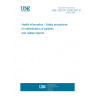 UNE CEN/TR 15299:2007 IN Health informatics - Safety procedures for identification of patients and related objects