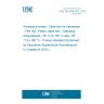 UNE EN 4056-003:2019 Aerospace series - Cable ties for harnesses - Part 003: Plastic cable ties - Operating temperatures - 65 °C to 105 °C and - 65 °C to 150 °C - Product standard (Endorsed by Asociación Española de Normalización in October of 2019.)