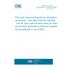 UNE EN IEC 61754-35:2020 Fibre optic interconnecting devices and passive components - Fibre optic connector interfaces - Part 35: Type LSHE connector family for harsh environments (Endorsed by Asociación Española de Normalización in July of 2020.)