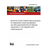 26/30569842 DC BS EN IEC 61326-2-6/AMD1 Electrical equipment for measurement, control and laboratory use. EMC requirements Part 2-6. Particular requirements. In vitro diagnostic (IVD) medical equipment