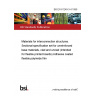 BS EN 61249-3-4:1999 Materials for interconnection structures. Sectional specification set for unreinforced base materials, clad and unclad (intended for flexible printed boards) Adhesive coated flexible polyimide film