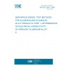 UNE EN 2004-1:1996 AEROSPACE SERIES. TEST METHODS FOR ALUMINIUM AND ALUMINIUM ALLOY PRODUCTS. PART 1: DETERMINATION OF ELECTRICAL CONDUCTIVITY OF WROUGHT ALUMINIUM ALLOYS.