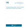 UNE EN IEC 60730-2-22:2020 Automatic electrical controls - Part 2-22: Particular requirements for thermal motor protectors