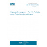 UNE EN 60300-3-11:2013 Dependability management -- Part 3-11: Application guide - Reliability centred maintenance
