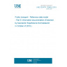 UNE CEN/TR 12896-9:2019 Public transport - Reference data model - Part 9: Informative documentation (Endorsed by Asociación Española de Normalización in October of 2019.)