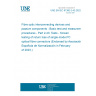 UNE EN IEC 61300-2-43:2022 Fibre optic interconnecting devices and passive components - Basic test and measurement procedures - Part 2-43: Tests - Screen testing of return loss of single-mode PC optical fibre connectors (Endorsed by Asociación Española de Normalización in February of 2023.)