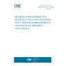 UNE EN 61237-3:1997 METHODS OF MEASURMENT FOR BROADCAST VIDEO TAPE RECORDERS. PART 3: ELECTRICAL MEASUREMENTS FOR ANALOGUE COMPONENT VIDEO SIGNALS.