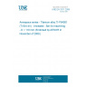 UNE EN 3311:2009 Aerospace series - Titanium alloy TI-P64001 (Ti-6Al-4V) - Annealed - Bar for machining - D < 110 mm (Endorsed by AENOR in November of 2009.)