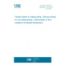 UNE EN 1110:2011 Flexible sheets for waterproofing - Bitumen sheets for roof waterproofing - Determination of flow resistance at elevated temperature