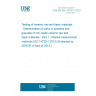 UNE EN ISO 14720-1:2013 Testing of ceramic raw and basic materials - Determination of sulfur in powders and granules of non-oxidic ceramic raw and basic materials - Part 1: Infrared measurement methods (ISO 14720-1:2013) (Endorsed by AENOR in April of 2013.)