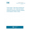 UNE CEN/TS 13149-7:2020 Public transport - Road vehicle scheduling and control systems - Part 7: System and network architecture (Endorsed by Asociación Española de Normalización in March of 2020.)