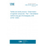 UNE EN ISO 22744-1:2021 Textiles and textile products - Determination of organotin compounds - Part 1: Derivatisation method using gas chromatography (ISO 22744-1:2020)