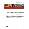 BS EN 868-3:2017 - TC Tracked Changes. Packaging for terminally sterilized medical devices Paper for use in the manufacture of paper bags (specified in EN 868-4) and in the manufacture of pouches and reels (specified in EN 868-5). Requirements and test methods