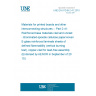 UNE EN 61249-2-41:2010 Materials for printed boards and other interconnecting structures -- Part 2-41: Reinforced base materials clad and unclad - Brominated epoxide cellulose paper/woven E-glass reinforced laminate sheets of defined flammability (vertical burning test), copper-clad for lead-free assembly (Endorsed by AENOR in September of 2010.)