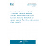UNE EN 13623:2021 Chemical disinfectants and antiseptics - Quantitative suspension test for the evaluation of bactericidal activity against Legionella of chemical disinfectants for aqueous systems - Test method and requirements (phase 2, step 1)