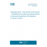 UNE EN 4828:2022 Aerospace series - Thermal drift of LED luminaires - Classification and measuring methods (Endorsed by Asociación Española de Normalización in January of 2023.)