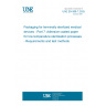 UNE EN 868-7:2025 Packaging for terminally sterilized medical devices - Part 7: Adhesive coated paper for low temperature sterilization processes - Requirements and test methods UNE EN 868-7:2025 Packaging for terminally sterilized medical devices - Part 7: Adhesive coated paper for low temperature sterilization processes - Requirements and test methods