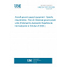 UNE EN 12312-20:2026 - Aircraft ground support equipment - Specific requirements - Part 20: Electrical ground power units (Endorsed by Asociación Española de Normalización in October of 2026.)