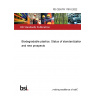 PD CEN/TR 17910:2022 Biodegradable plastics. Status of standardization and new prospects