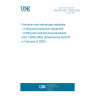 UNE EN ISO 13626:2004 Petroleum and natural gas industries - Drilling and production equipment - Drilling and well-servicing structures (ISO 13626:2003) (Endorsed by AENOR in February of 2005.)