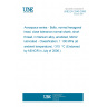 UNE EN 2549:2006 Aerospace series - Bolts, normal hexagonal head, close tolerance normal shank, short thread, in titanium alloy, anodized, MoS2 lubricated - Classification: 1 100 MPa (at ambient temperature) / 315  °C (Endorsed by AENOR in July of 2006.)