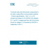 UNE EN 50377-7-4:2011 Connector sets and interconnect components to be used in optical fibre communication systems - Product specifications - Part 7-4: LC-PC simplex terminated on IEC 60793-2-50 category B1.1 and B1.3 singlemode fibre with full zirconia ferrule for category C (Endorsed by AENOR in September of 2011.)