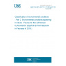 UNE EN IEC 60721-2-7:2018/AC:2018-12 Classification of environmental conditions - Part 2: Environmental conditions appearing in nature - Fauna and flora (Endorsed by Asociación Española de Normalización in February of 2019.)