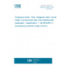 UNE EN 2852:2010 Aerospace series - Nuts, hexagonal, plain, normal height, normal across flats, heat resisting steel passivated - Classification: 1 100 MPa/650 °C (Endorsed by AENOR in May of 2010.)