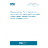 UNE EN 60404-15:2012 Magnetic materials - Part 15: Methods for the determination of the relative magnetic permeability of feebly magnetic materials (Endorsed by AENOR in January of 2013.)