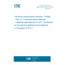 UNE EN 61784-3-2:2017 Industrial communication networks - Profiles - Part 3-2: Functional safety fieldbuses - Additional specifications for CPF 2 (Endorsed by Asociación Española de Normalización in December of 2017.)