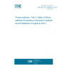 UNE EN IEC 60086-4:2019 Primary batteries - Part 4: Safety of lithium batteries (Endorsed by Asociación Española de Normalización in August of 2019.)