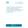 UNE EN ISO/IEC 22989:2023 Information technology - Artificial intelligence - Artificial intelligence concepts and terminology (ISO/IEC 22989:2022) (Endorsed by Asociación Española de Normalización in August of 2023.)