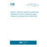 UNE EN ISO 22803:2006 Dentistry - Membrane materials for guided tissue regeneration in oral and maxillofacial surgery - Contents of a technical file (ISO 22803:2004)