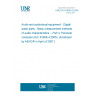 UNE EN 61606-4:2006 Audio and audiovisual equipment - Digital audio parts - Basic measurement methods of audio characteristics -- Part 4: Personal computer (IEC 61606-4:2005). (Endorsed by AENOR in April of 2007.)