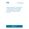 UNE EN ISO 3581:2016 Welding consumables - Covered electrodes for manual metal arc welding of stainless and heat-resisting steels - Classification (ISO 3581:2016, Corrected version 2017-11-01)