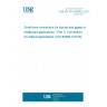 UNE EN ISO 80369-3:2017 Small-bore connectors for liquids and gases in healthcare applications - Part 3: Connectors for enteral applications (ISO 80369-3:2016)